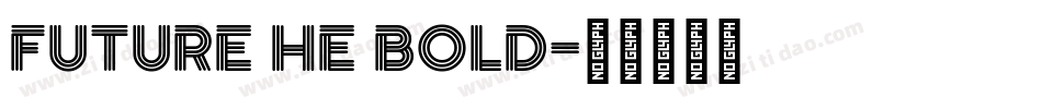 Future HE Bold字体转换